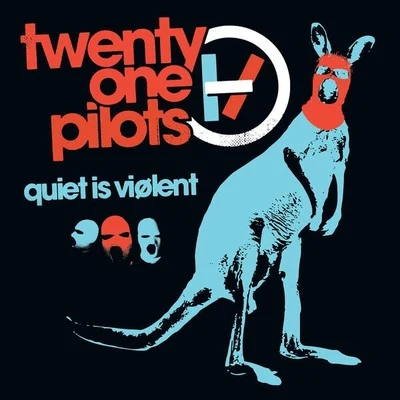 Quiet Is Viølent 專輯 twenty one pilots