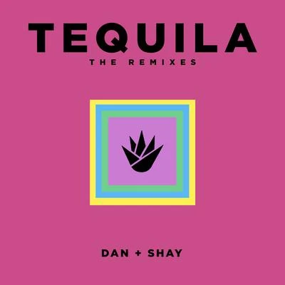 Tequila (The Remixes) 專輯 Dan + Shay