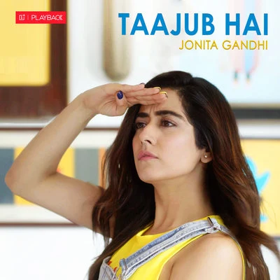 Jonita GandhiAnirudh Ravichander Taajub Hai