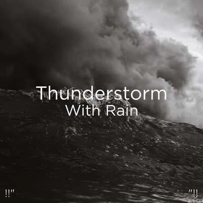 "!! Thunderstorm With Rain "!! 專輯 Thunderstorm Sound Bank/Thunderstorm Sleep