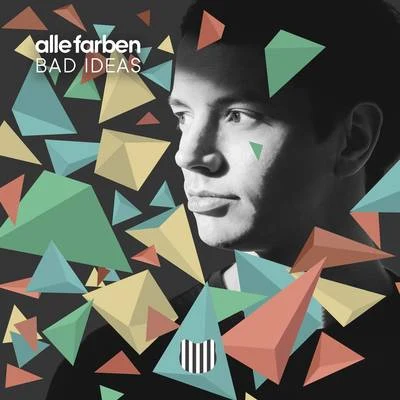 Bad Ideas (Joris Delacroix Remix) 專輯 Alle Farben