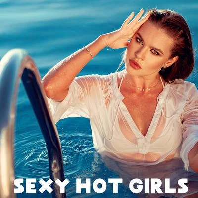 Sexy Hot Girls - Summer Tropical Obsession Chillout Music 2020 專輯 Tropical Chill Music Land/Todays Hits/Chilled Ibiza