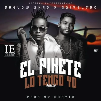 El Pikete Lo Tengo Yo (Remix) 專輯 iBeat/Shelow Shaq/El Chuape