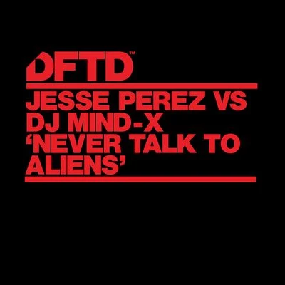 Never Talk To Aliens 專輯 Jesse Perez