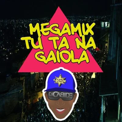 Mega Mix Tu Ta Na Gaiola (feat. MC J22, MC Hery & MC Moises da Torre) 专辑 Gshytt/AKA Russo/MC Moisés da Torre