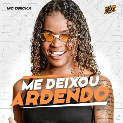 Me Deixou Ardendo 專輯 MC Nickz da ZS/Mc Dricka