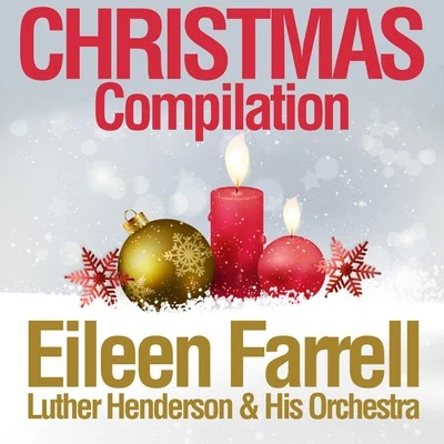 Christmas Compilation 專輯 Eileen Farrell/Philadelphia Orchestra/Edmond Appia/Ludovico Einaudi/New York Philharmonic