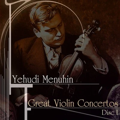 Yehudi MenuhinPHILHARMONIA ORCHESTRAJohn PritchardChristopher ParkerYehudi MenuhinPhilharmonia OrchestraSir John Pritchard Great Violin Concertos (Disc I)