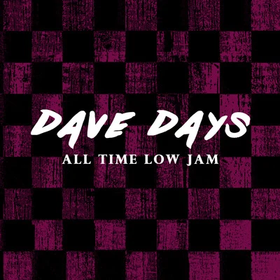 All Time Low Jam 专辑 Dave Days