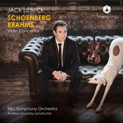 Kathron SturrockJack LiebeckJulian FarrellBenjamin Hughes Schoenberg & Brahms: Violin Concertos