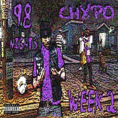 CHXPO 98 Nights Week 2