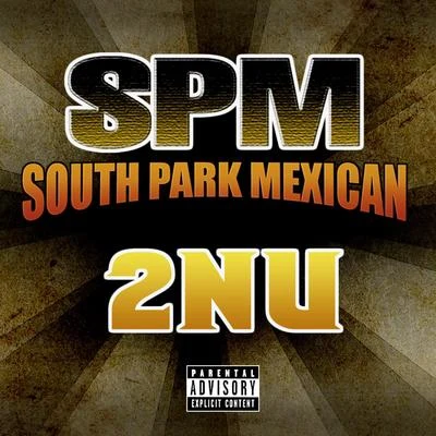 2NU 专辑 South Park Mexican