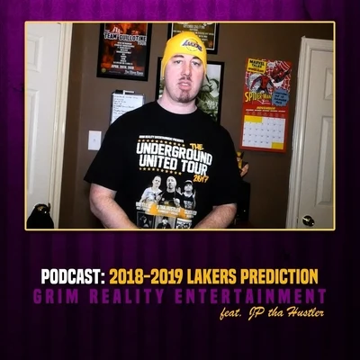 Podcast: 2018-2019 Lakers Prediction (feat. Jp Tha Hustler) 專輯 Grim Reality Entertainment/Beastmode Warriors/Spek One