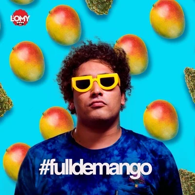 #Fulldemango 專輯 Andy G/Rayo & Toby/LOmy