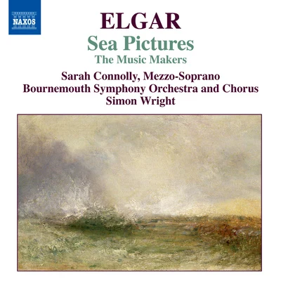 Sarah Connolly ELGAR: Music MakersSea Pictures