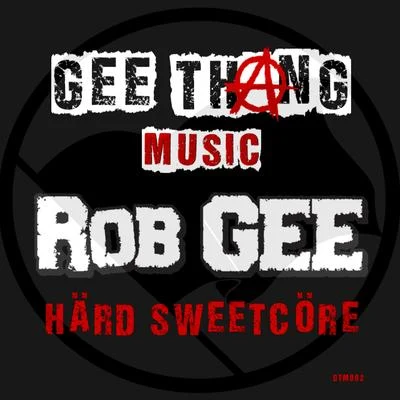 Härd Sweetcöre 專輯 Madnezz/Rob Gee