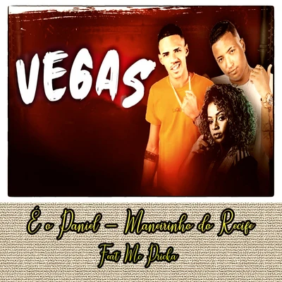 Vegas (feat. Mc Dricka) 專輯 Mc Rafa/É o Daniel