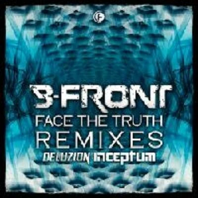 Face the Truth (Remixes) 專輯 B-Front