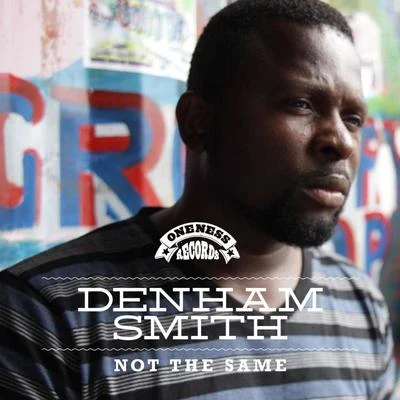 Not the Same 專輯 Denham Smith/Sr. Wilson/Heavy Roots/Tianobless/Ras Xtr3me