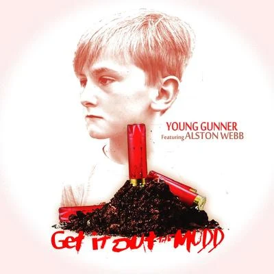 Out the Mudd 專輯 Alston Webb/Young Gunner