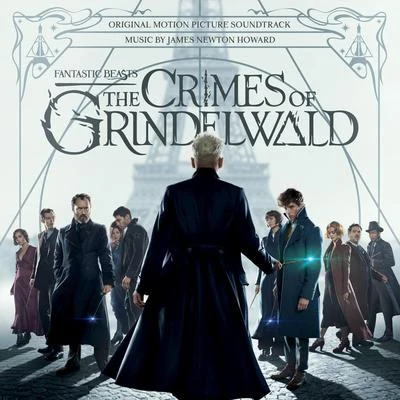 Fantastic Beasts: The Crimes Of Grindelwald (Original Motion Picture Soundtrack) 专辑 Chris Alan Lee/Plum/The Math Club/Ashley Park/James Newton Howard