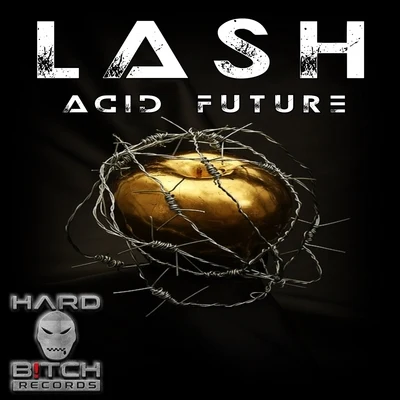 Acid Future 專輯 Lash