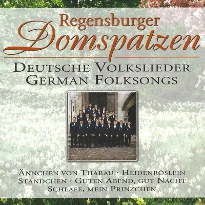 Deutsche Volkslieder - German Folksongs 專輯 Roland Buchner/Regensburger Domspatzen