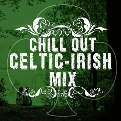 Chillout Celtic-Irish Mix 專輯 Celtic Music for Relaxation/Piano Relaxation Music Masters/Sleep Music with Nature Sounds Relaxation