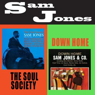 Sam Jones The Soul Society + Down Home (Bonus Track Version)