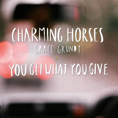 You Get What You Give (Radio Edit) 專輯 Charming Horses/byMIA