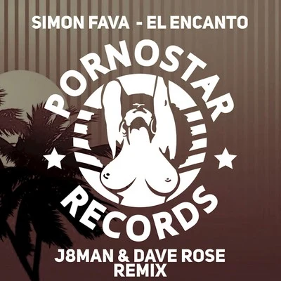 El Encanto (Dave Rose Remix ) 專輯 Simon Fava/Yvvan Back