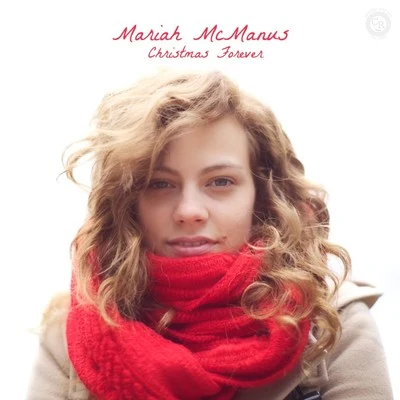 Christmas Forever EP 专辑 Mariah Mcmanus