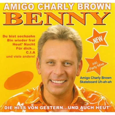 Amigo Charly Brown - Die Hits von gestern und auch heut 專輯 JENNIE/Benny/Lee Jackson/Morris Albert/Quintino & Blasterjaxx