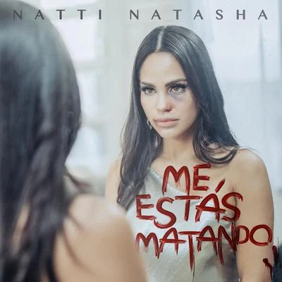 Me Estás Matando 專輯 Natti Natasha