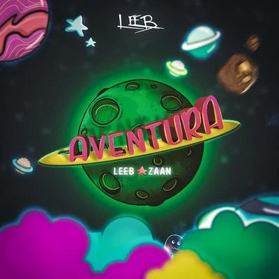 Aventura (feat. Zaan) 專輯 Leeb/Antonio Sagrero/Abbsolut/Sophie Blue