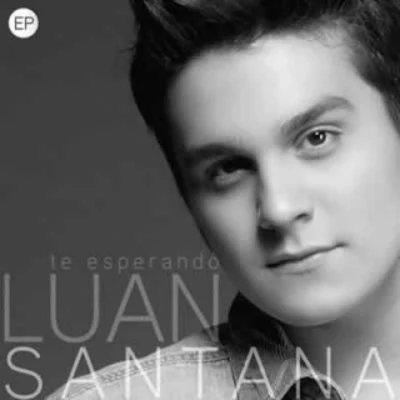 Te Esperando 专辑 Luan Santana