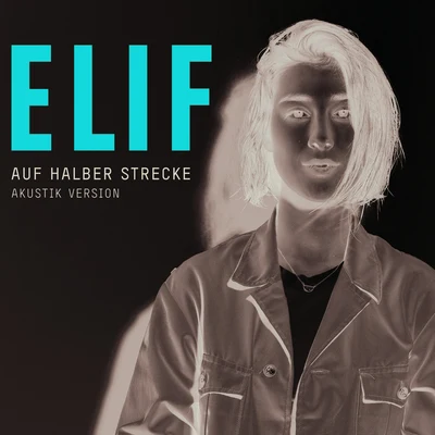 Auf halber Strecke (Akustik Version) 專輯 Elif/Katja Krasavice