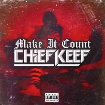 Make It Count 專輯 Chief Keef/Weiland