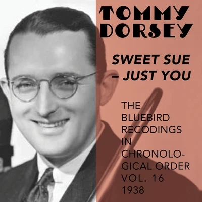 Sweet Sue - Just You 專輯 Tommy Dorsey and His Orchestra