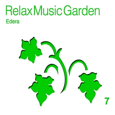 Relax Music Garden, Vol. 7 (Edera) 專輯 YIPELON/Parish/Quintino & Blasterjaxx