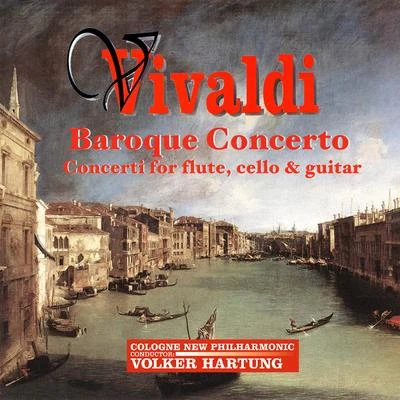 VIVALDI, A.: Baroque Concertos (Gavric, Toso, Svatlovskij, Sautov, Ulanicki, Kovarskij, Kedzierski, Cologne New Philharmonic, Hartung) 专辑 Volker Hartung