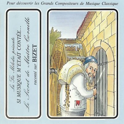 Si musique metait contée... - Le secret de maitre Cornille raconté sur Bizet 專輯 Théatre Populaire de la Petite France/Ida Cernecka/Peter Schmalfuss