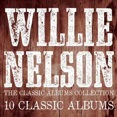 The Classic Albums Collection 專輯 Willie Nelson