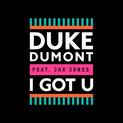 I Got U 專輯 Duke Dumont/A*M*E