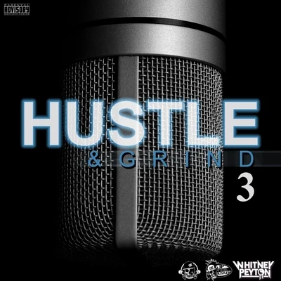 Hustle & Grind, Pt. 3 (Remix) [feat. Whitney Peyton] 專輯 JP Tha Hustler