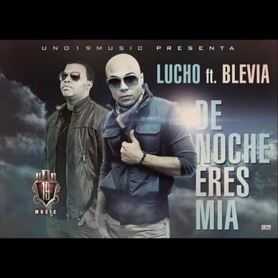 De Noche Eres Mia (feat. Blevia) 專輯 Ten City/Lucho/Mateo & Matos/Quintino & Blasterjaxx/Claude Challe