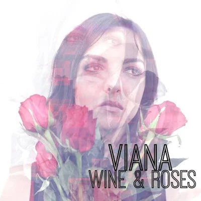 Wine & Roses 專輯 Viana/Ice Thug/Bonelli