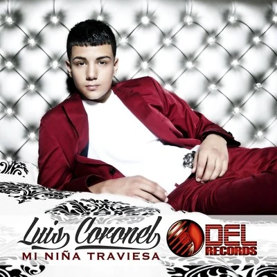 Mi Niña Traviesa 专辑 Luis Coronel/Play-N-Skillz