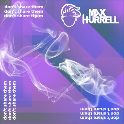 Don&#x27;t Share Them 专辑 Max Hurrell/Veronica Bravo/Rival