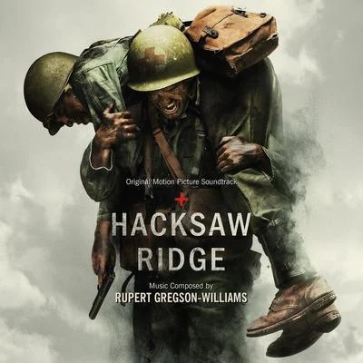 Rupert Gregson-Williams Hacksaw Ridge (Original Motion Picture Soundtrack)